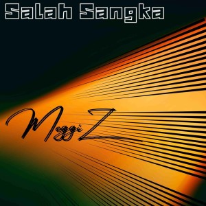 อัลบัม Salah Sangka ศิลปิน Meggi Z