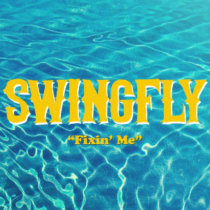 Swingfly的專輯Fixin' Me