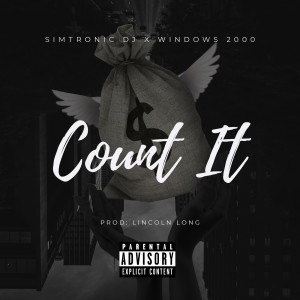 Dengarkan lagu Count It (Explicit) nyanyian Simtronic DJ dengan lirik