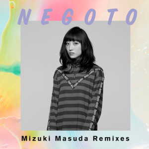 Negoto的專輯Mizuki Masuda Remixes