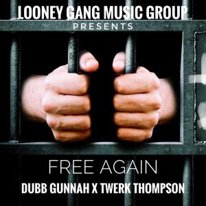 ดาวน์โหลดและฟังเพลง Free Again(feat. Twerk Thompson) (Explicit) พร้อมเนื้อเพลงจาก Dubb Gunnah