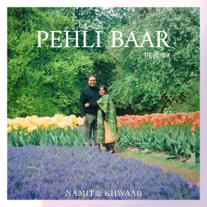 ดาวน์โหลดและฟังเพลง Pehli Baar พร้อมเนื้อเพลงจาก Khwaab