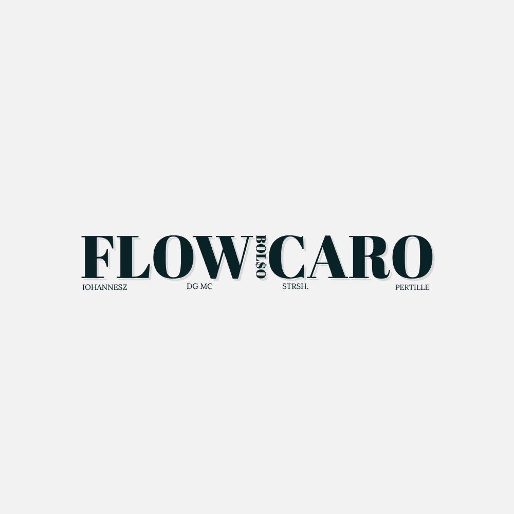 Flow Bol$O Caro