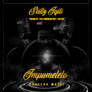 ดาวน์โหลดและฟังเพลง Impumelelo พร้อมเนื้อเพลงจาก Skillz Iqili