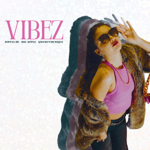 收聽Soffia Be的VIBEZ歌詞歌曲