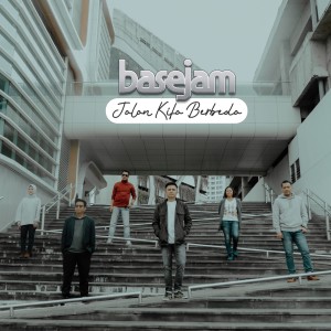 收聽Base Jam的Jalan Kita Berbeda歌詞歌曲