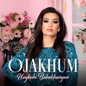 Album Ojakhum from Haykuhi Babakhanyan