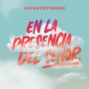 En la Presencia del Señor dari Aviva Fest Band