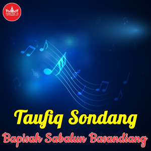 收聽Taufiq Sondang的Pakasiah歌詞歌曲