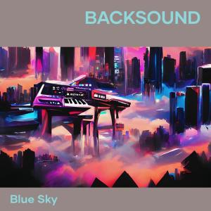 Listen to Backsound song with lyrics from Blue Sky