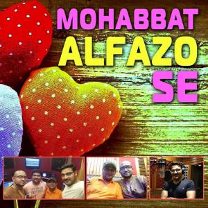 Mohabbat Alfazo Se