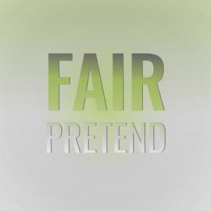 Album Fair Pretend from Various