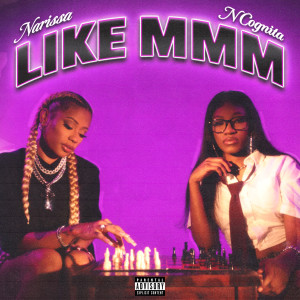 อัลบัม Like Mmm (feat. Narissa) (Explicit) ศิลปิน Ncognita