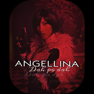 收聽Angellina的Dah po dah歌詞歌曲