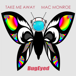 ดาวน์โหลดและฟังเพลง Take Me Away พร้อมเนื้อเพลงจาก Mac Monroe