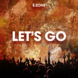 ดาวน์โหลดและฟังเพลง Let's Go (Radio Edit) พร้อมเนื้อเพลงจาก E-Zone