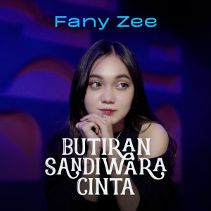 Butiran Sandiwara Cinta dari Fany Zee