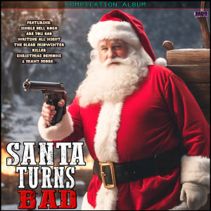 Various Artists的專輯Santa Turns Bad
