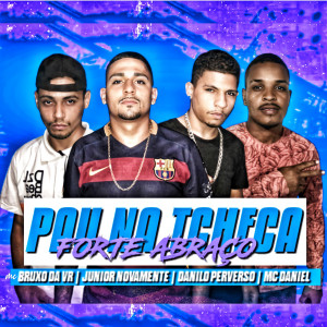 收聽Mc Bruxo da VR的Pau na Tcheca, Forte Abraço歌詞歌曲