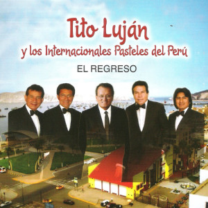 ดาวน์โหลดและฟังเพลง Esclavo y Amo พร้อมเนื้อเพลงจาก Tito Luján y Los Internacionales Pasteles del Perú