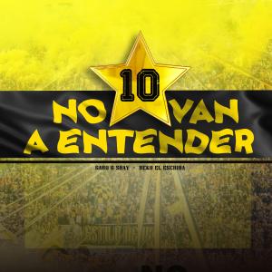 อัลบัม NO LO VAN A ENTENDER (feat. Gabo & Shay & Beko El Escriba) ศิลปิน JouX Music