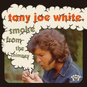 อัลบัม Smoke from the Chimney ศิลปิน Tony Joe White
