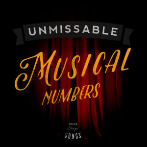 Original Cast的專輯Unmissable Musical Numbers