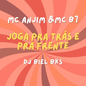 Mc Anjim的專輯JOGA PRA TRAS E PRA FRENTE (Explicit)