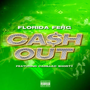 อัลบัม Cash Out (feat. Cadillac Shorty) (Explicit) ศิลปิน Cadillac Shorty