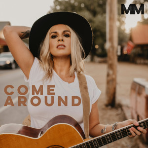 ดาวน์โหลดและฟังเพลง Come Around พร้อมเนื้อเพลงจาก Melissa Mickelson