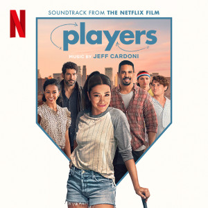Jeff Cardoni的專輯Players (Soundtrack from the Netflix Film)