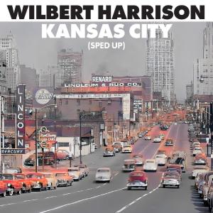 Kansas City (Sped Up) dari Wilbert Harrison