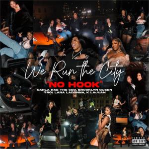 Brooklyn Queen的專輯We Run The City (feat. Brooklyn Queen, Troi, Lana LaDonna & K. Lajuan) [Explicit]