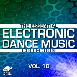 The Hit Co.的專輯The Essential Electronic Dance Music Collection, Vol. 10