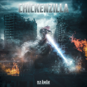Dengarkan Chickenzilla's Apocalypse (October Mix) lagu dari DJ Åmåk dengan lirik