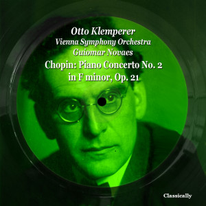Album Chopin: Piano Concerto No. 2 in F Minor, Op. 21 oleh Guiomar Novaes