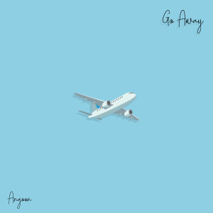 Dengarkan lagu Go Away nyanyian 안군 dengan lirik