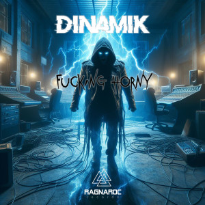 Listen to ******* Horny (Explicit) song with lyrics from Dinamik