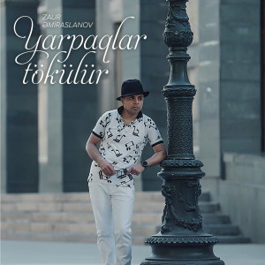 Album Yarpaqlar Tökülür from Zaur Əmiraslanov