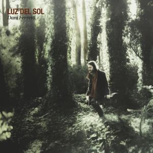ดาวน์โหลดและฟังเพลง Luz del Sol พร้อมเนื้อเพลงจาก Dani Ferretti