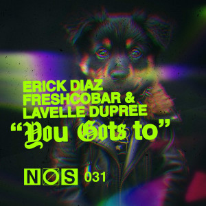 收聽Erick Diaz的You Gots To歌詞歌曲