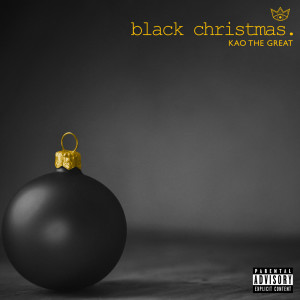 อัลบัม Black Christmas (Explicit) ศิลปิน Kao the Great