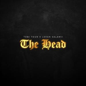 收聽Lekan Salamii的The Head歌詞歌曲