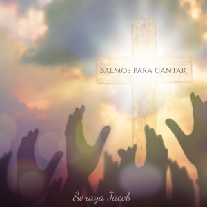 Soraya Jacob的專輯Salmos para Cantar