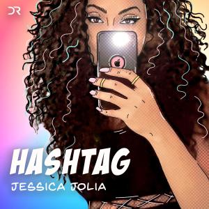 收聽Jessica Jolia的Hashtag歌詞歌曲
