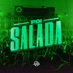 ดาวน์โหลดและฟังเพลง Foi Salada (Explicit) พร้อมเนื้อเพลงจาก Mano DJ