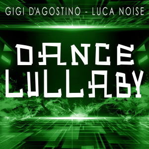 Gigi D'Agostino的專輯Dance Lullaby