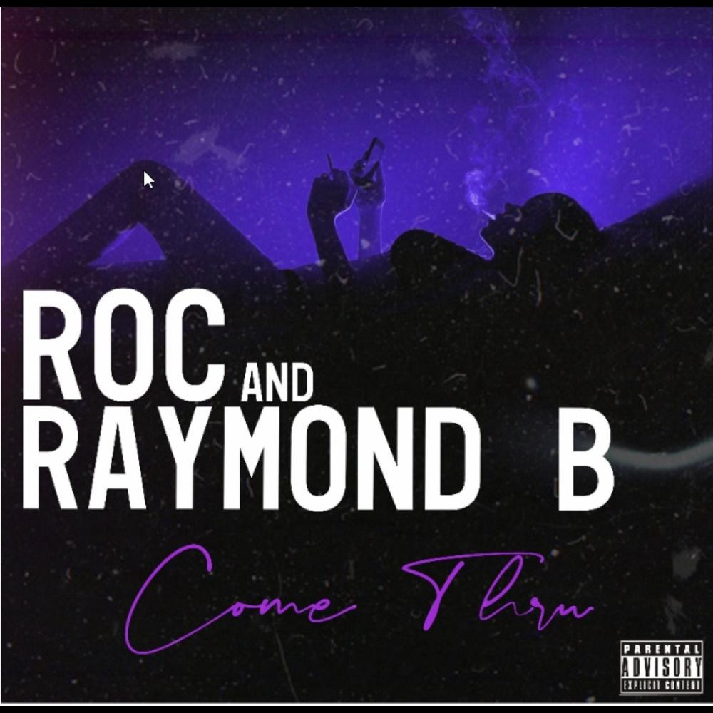 Come Thru(feat. Raymond B.) (Explicit)