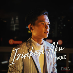 Download Izinkan Aku By Tajul On Joox App Read Izinkan Aku Lyrics Online