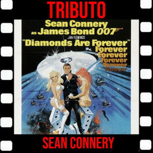 Diamonds Are Forever (Tributo Sean Connery 007 James Bond Una Cascata Di Diamanti)